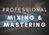 professionally edit, mix and master your tracks