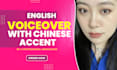 record english voice over with chinese accent