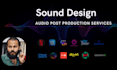 do sound design, edit, foley and mix for your video