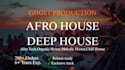 ghost produce afro house, deep house or house track