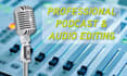 professionally edit, mix and master your podcast episode