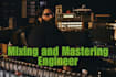 be your mixing and mastering engineer