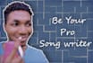 be your song writer