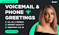 record 100 words of voicemail IVR message within 2 days