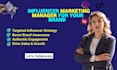 be your expert influencer marketing manager for your brand