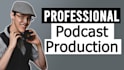 produce your podcast, edit content, mix, and master