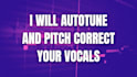 autotune and pitch correct your vocals
