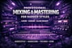 mix and master your hardstyle, hardcore, techno track