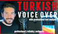 record a high professional turkish voice over