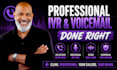 record a professional IVR and voicemail greeting