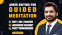 do professional audio editing for guided meditation and hypnosis