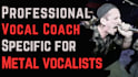 be your metal vocal coach