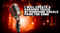 create a karaoke track by removing vocals from the song