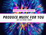 produce electronic music for you