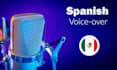 record a male voice over in spanish neutral mexican accent