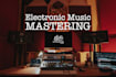 pro mastering engineer specialized in electronic music