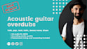 record amazing acoustic guitar overdubs for your tracks
