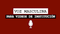 videos voiceover  locución para videos