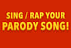 sing or rap your parody song dang good