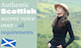 do voice overs for you with my soft scottish accent