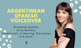 be the argentine spanish voice you need