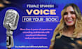 record a female spanish voiceover for audiobook with acx