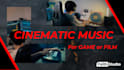 make cinematic game music for you