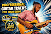record professional electric, acoustic tracks for your song