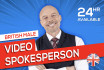 be your british video spokesperson or video presenter