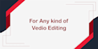 make video advertise,editing ,video animation