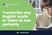 do text to audio and transcribe podcast interviews or youtube transcription
