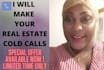be your real estate cold caller