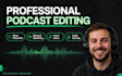 professionally edit, mix and master your podcast audio