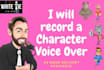 record a character or cartoon voice in english
