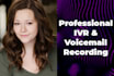 provide a professional IVR or voicemail recording