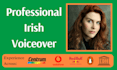 provide an engaging and professional irish voiceover