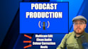 edit and process your video or audio podcast