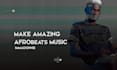 produce, mix and master your original afrobeat song