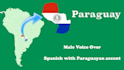 record a spanish voice over with paraguayan accent