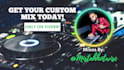 create a professional dj mix for you
