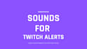 make alerts for your twitch channel in 24h