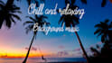 compose chill music for your youtube video and channel