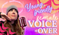 record a young, friendly female voice over