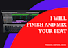 finish and mix your beat
