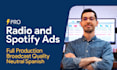 produce a pro commercial radio spot or spotify ad in spanish