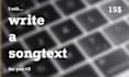 write a songtext for you
