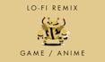 make an exclusive game or anime lofi remix for you