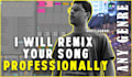 remix your song professionally