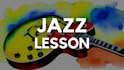 give you jazz lessons