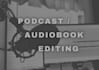 professionally edit podcasts or audio books